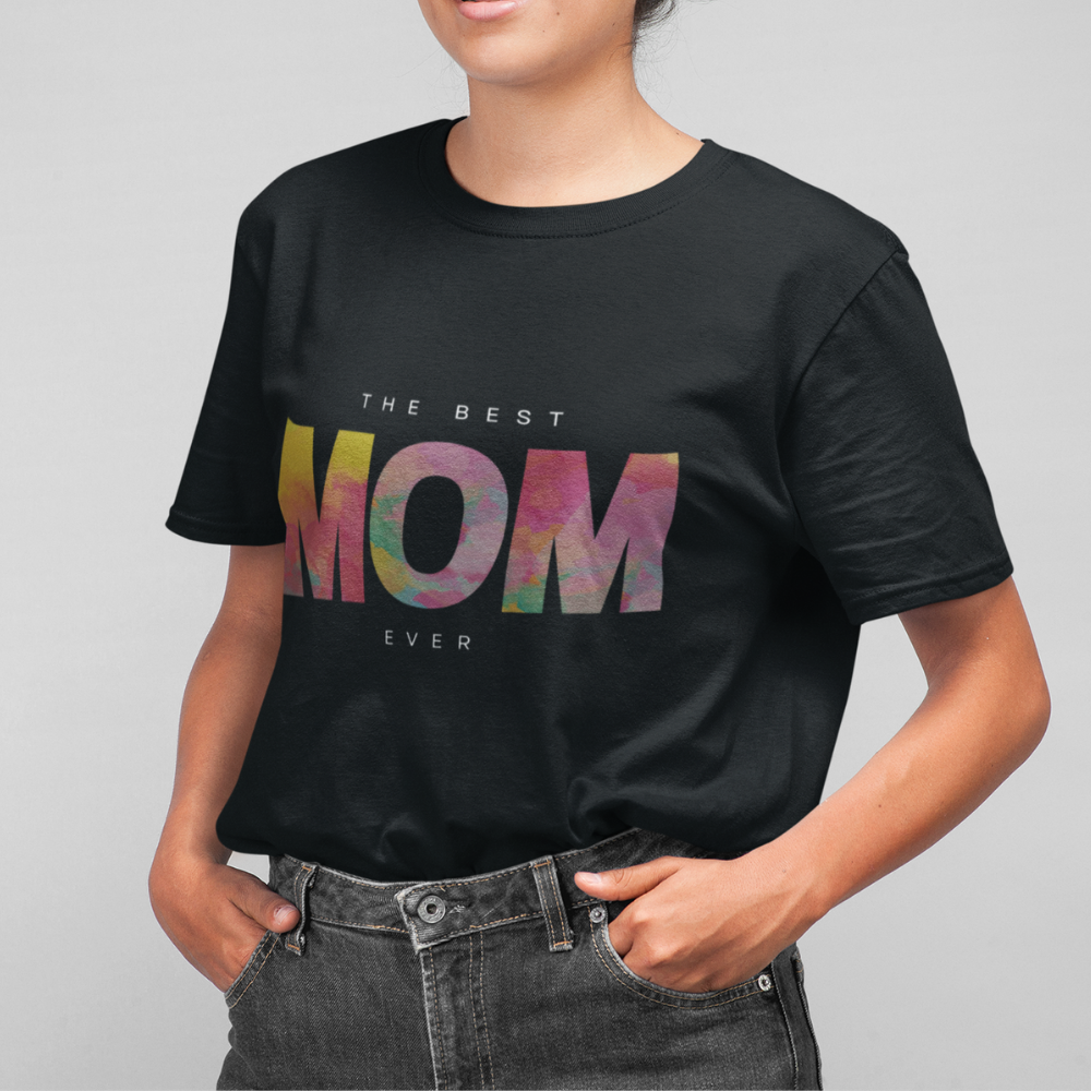 Womens The Best Mom Ever T-Shirt